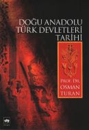 Doğu Anadolu Türk Devletleri Tarihi                                                                                                                                                                                                                            