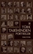 Türk Tarihinden Portreler                                                                                                                                                                                                                                      