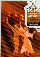 Anadolu’da Aleviler ve Tahtacılar                                                                                                                                                                                                                              