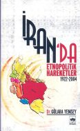 İran’da Etnopolitik Hareketler 1922 - 2004                                                                                                                                                                                                                     