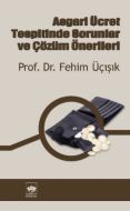 Asgari Ücret Tespitinde Sorunlar ve Çözüm Öneriler                                                                                                                                                                                                             