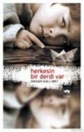 Herkesin Bir Derdi Var                                                                                                                                                                                                                                         