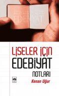 Liseler İçin Edebiyat Notları                                                                                                                                                                                                                                  