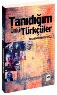 Tanıdığım Ünlü Türkçüler                                                                                                                                                                                                                                       