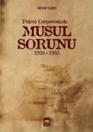 Petrol Çerçevesinde Musul Sorunu                                                                                                                                                                                                                               