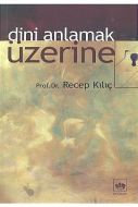 Dini Anlamak Üzerine                                                                                                                                                                                                                                           