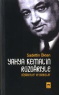 Yahya Kemal’in Rüzgarıyla Düşünceler ve Duyuşlar                                                                                                                                                                                                               
