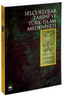 Selçuklular Tarihi Ve Türk İslam Med.                                                                                                                                                                                                                          