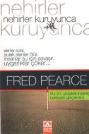 Nehirler Kuruyunca                                                                                                                                                                                                                                             