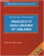 İngilizce’yi Hızlı Okuma ve Anlama                                                                                                                                                                                                                             