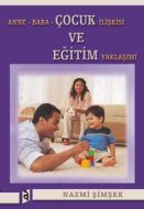 Anne Baba Çocuk İlişkisi ve Eğitim Yaklaşımı                                                                                                                                                                                                                   