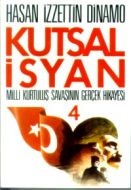 Kutsal İsyan Milli Kurtuluş Savaşının Gerçek Hikay                                                                                                                                                                                                             