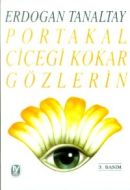 Portakal Çiçeği Kokar Gözlerin                                                                                                                                                                                                                                 