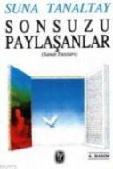 Sonsuzu Paylaşanlar (Sanat Yazıları)                                                                                                                                                                                                                           