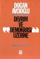Devrim ve Demokrasi Üzerine                                                                                                                                                                                                                                    