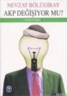 AKP Değişiyor mu                                                                                                                                                                                                                                               