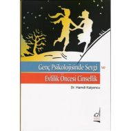 Genç Psikolojisinde Sevgi ve Evlilik Öncesi Cinsel                                                                                                                                                                                                             