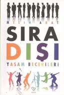 Sıra Dışı Yaşam Becerileri                                                                                                                                                                                                                                     
