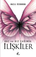 Haz ve Hız Çağında İlişkiler                                                                                                                                                                                                                                   