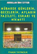 Mübarek Günlerin Ve Gecelerin Hikmeti                                                                                                                                                                                                                          