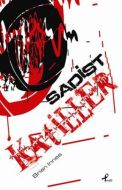 Sadist Katiller                                                                                                                                                                                                                                                