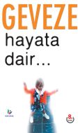 Hayata Dair...                                                                                                                                                                                                                                                 