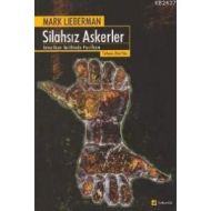 Silahsız Askerler Amerikan Tarihinde Pasifizm                                                                                                                                                                                                                  