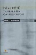 İyi ve Kötü Tanrıların Önyargılarıdır                                                                                                                                                                                                                          