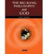 The Big Bang Philosophy and God                                                                                                                                                                                                                                
