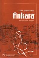Kadın Öykülerinde Ankara                                                                                                                                                                                                                                       