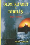 Ölüm Kıyamet ve Diriliş                                                                                                                                                                                                                                        