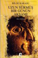 Uzun Sürmüş Bir Günün Akşamı                                                                                                                                                                                                                                   