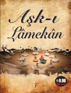 Aşk-ı Lamekan                                                                                                                                                                                                                                                  