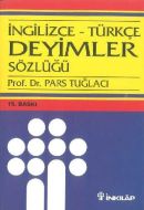 İngilizce - Türkçe Deyimler Sözlüğü                                                                                                                                                                                                                            
