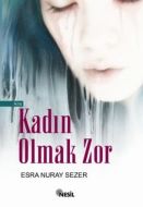 Kadın Olmak Zor                                                                                                                                                                                                                                                