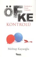 Sorularla ve Örnek Vakalarla Öfke Kontrolü                                                                                                                                                                                                                     