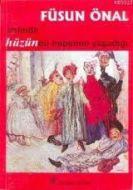 Aslında Hüzündü Hepsinin Yaşadığı                                                                                                                                                                                                                              