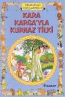 Ormandaki Dostlarımız 9 Kara Karga’yla Kurnaz Tilk                                                                                                                                                                                                             