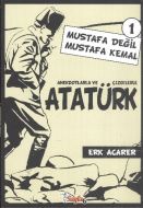 Anekdotlarla ve Çizgilerle Atatürk - Mustafa Değil                                                                                                                                                                                                             