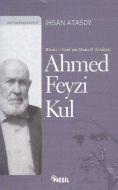 Risale-i Nur’un Manevi Avukatı Ahmed Feyzi Kul                                                                                                                                                                                                                 