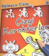Kolayca Çizin Çizgi Karakterler                                                                                                                                                                                                                                