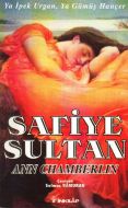 Safiye Sultan 2 Ya İpek Urgan, Ya Gümüş Hançer                                                                                                                                                                                                                 
