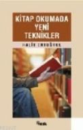Kitap Okumada Yeni Teknikler: Başarılı Bir Hayat İ                                                                                                                                                                                                             