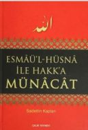 Çelik Esmaül Hüsna İle Hakka Münacat                                                                                                                                                                                                                           