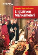 Ortaçağın Karanlık Çehresi: Engizisyon Mahkemeleri                                                                                                                                                                                                             