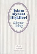 İslam Siyaset İlişkileri                                                                                                                                                                                                                                       