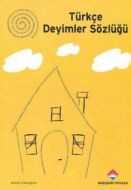 Türkçe Deyimler Sözlüğü                                                                                                                                                                                                                                        