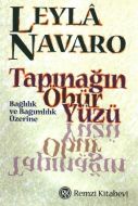 Tapınağın Öbür Yüzü Bağlılık ve Bağımlılık Üzerine                                                                                                                                                                                                             