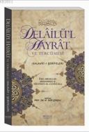 Delailü’l Hayrat ve Tercümesi                                                                                                                                                                                                                                  