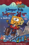 Sünger Bob - Süper Star                                                                                                                                                                                                                                        